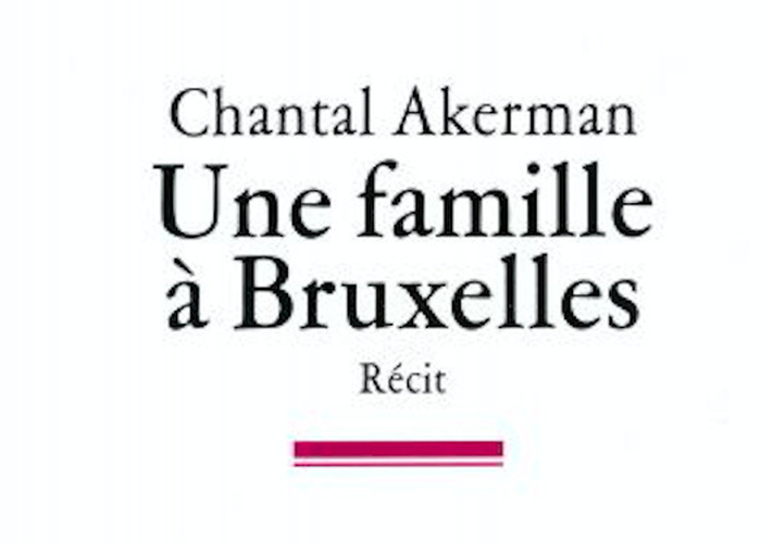 Cover unefamilleàbruxelles Chantal Ackerman